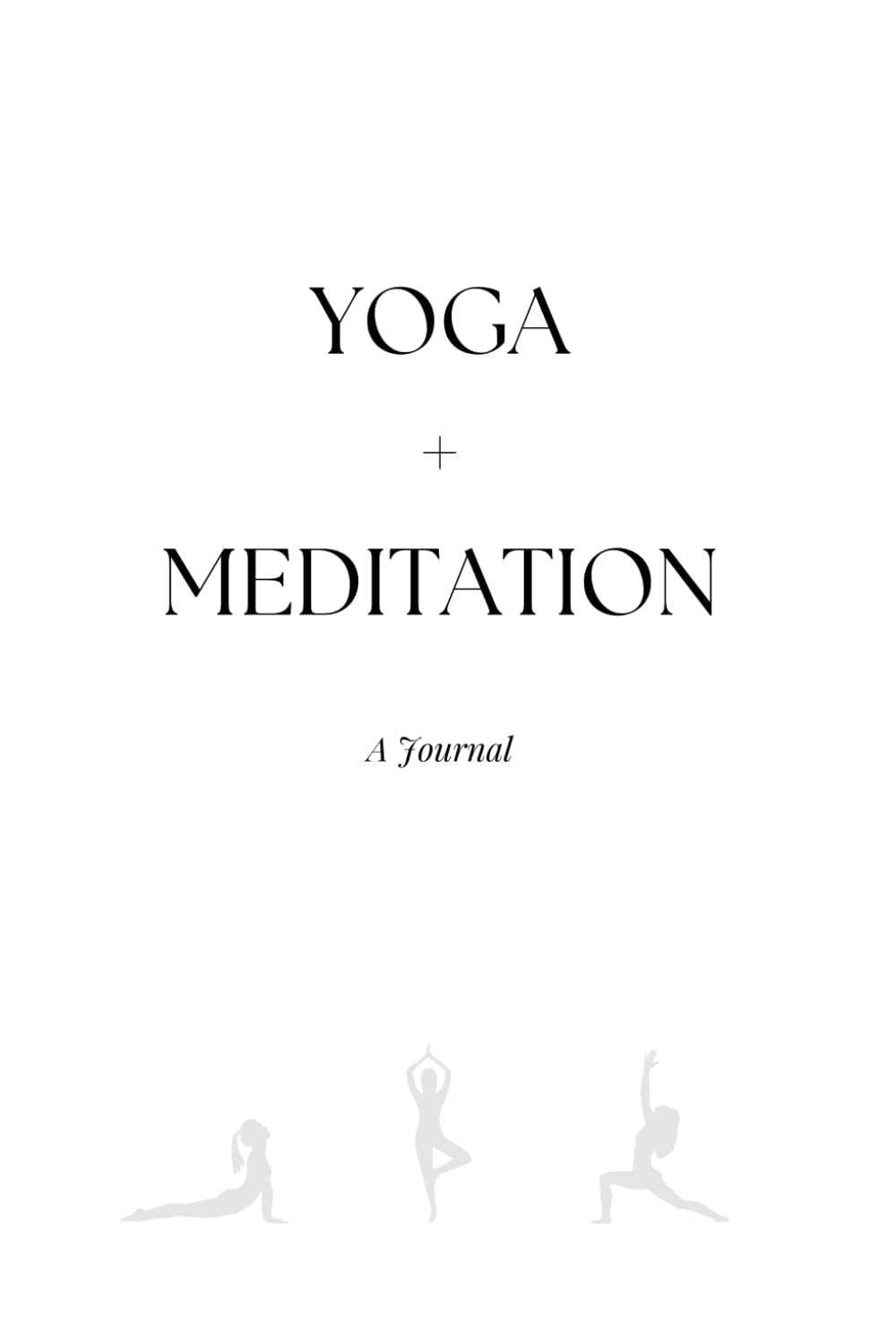 Yoga and Meditation: A Journal
