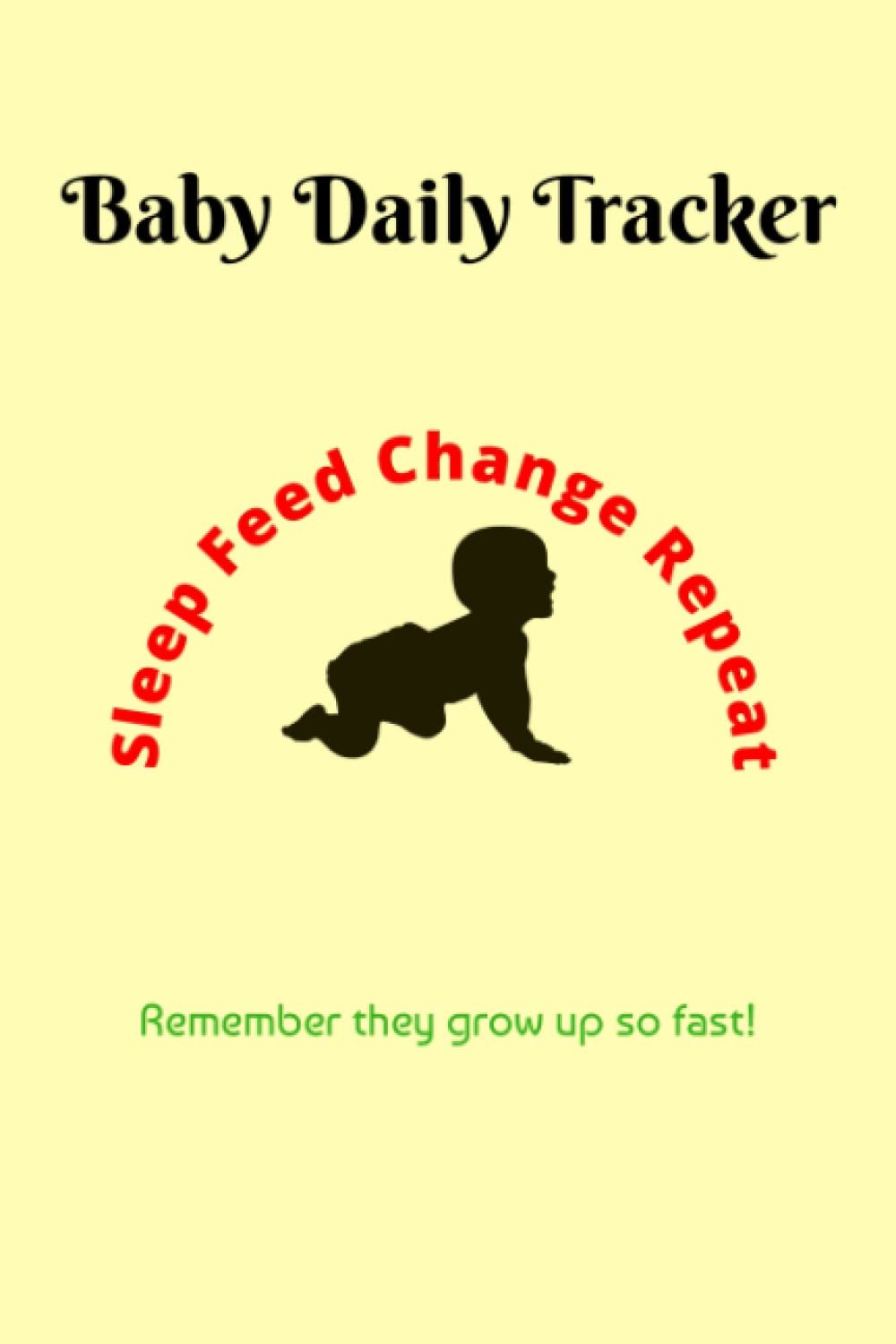 Baby's daily tracker: Daily Infant Log to Record Breastfeeding, Nursing, Bottles, Diaper Changes, Sleep, and Play. Best 120 Pages Newborns Log Book.: Notebook for Newborns, Infants, Babies schedule log book.