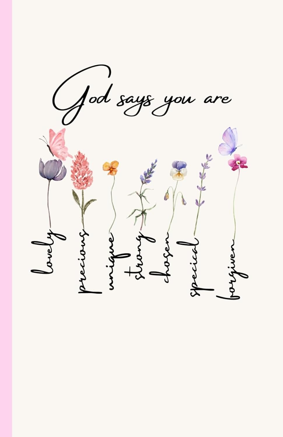 God Says You Are: A Christian Affirmation Notebook for Women | Inspirational Faith-Based Journal to Speak God’s Truth Over Your Life: Perfect for ... Prayer Journaling, and Bible Journaling