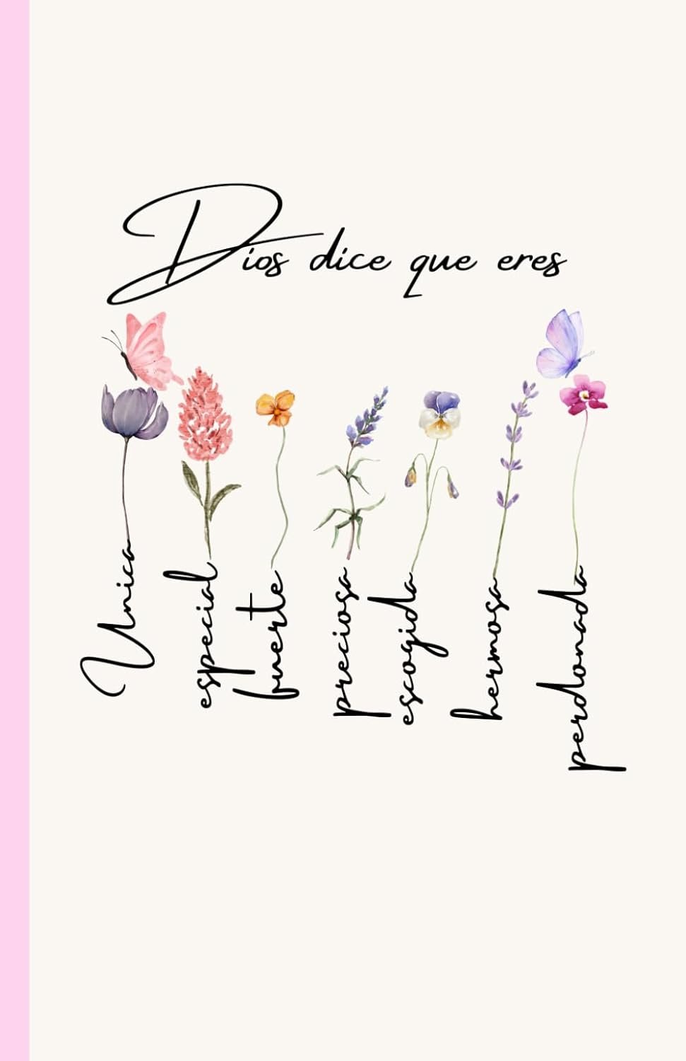 Dios Dice Que Eres: Cuaderno de Afirmaciones Cristianas para Mujeres | Diario Inspirador con Frases Bíblicas para Elevar Tu Fe y Autoestima: Hermoso ... bíblicas para mujeres y chicas cristianas