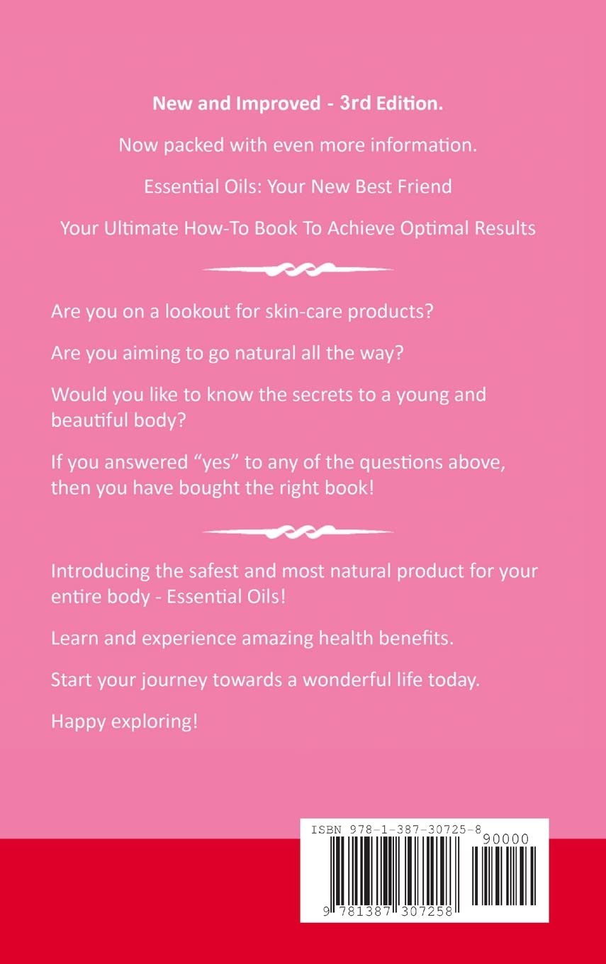 Essential Oils: Discover "Anti-Aging" Remedies & Beauty Secrets: Your Complete Wellness Guide To Body Care, Skin Care & Aromatherapy