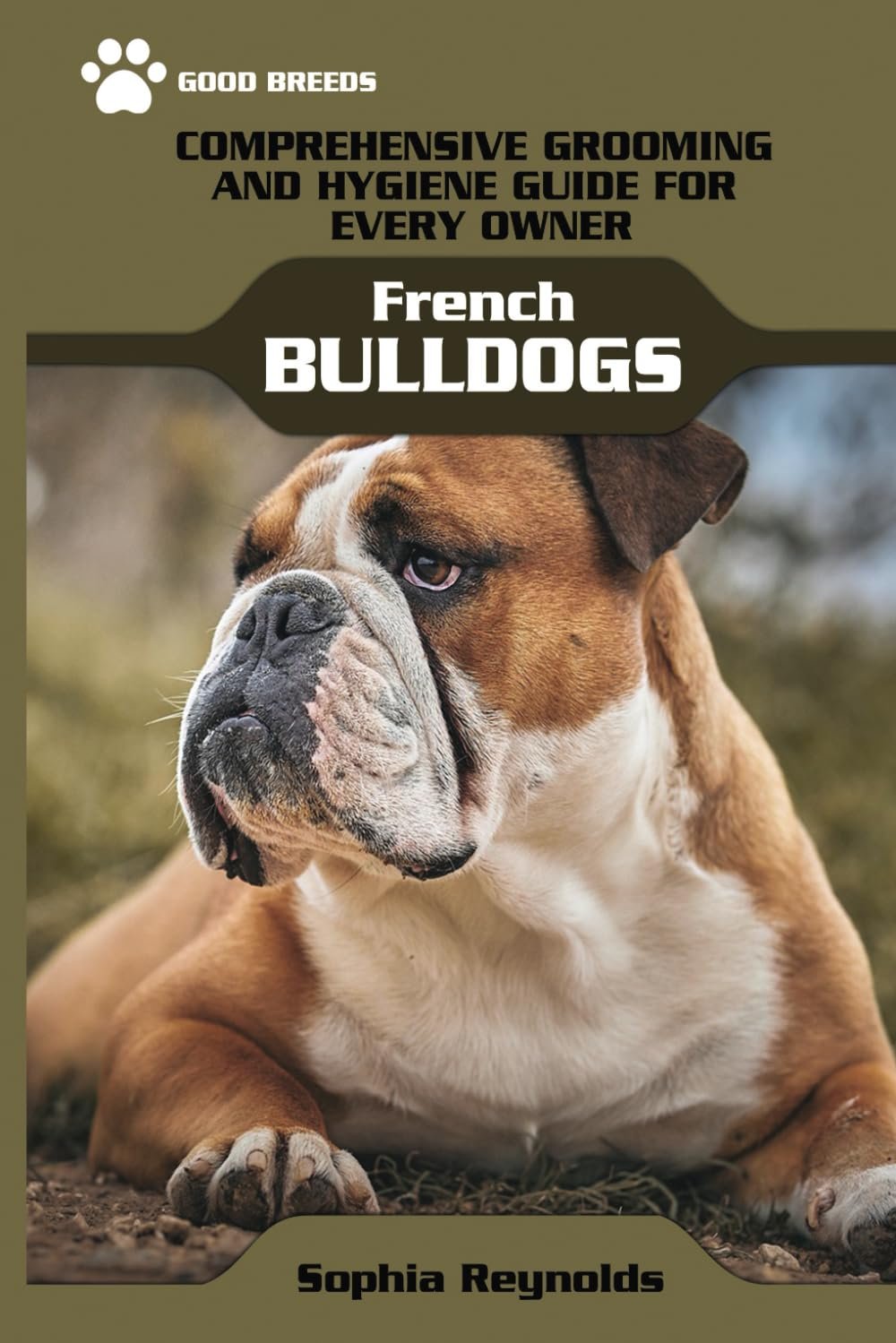 French Bulldogs: Comprehensive Grooming and Hygiene Guide for Every Owner