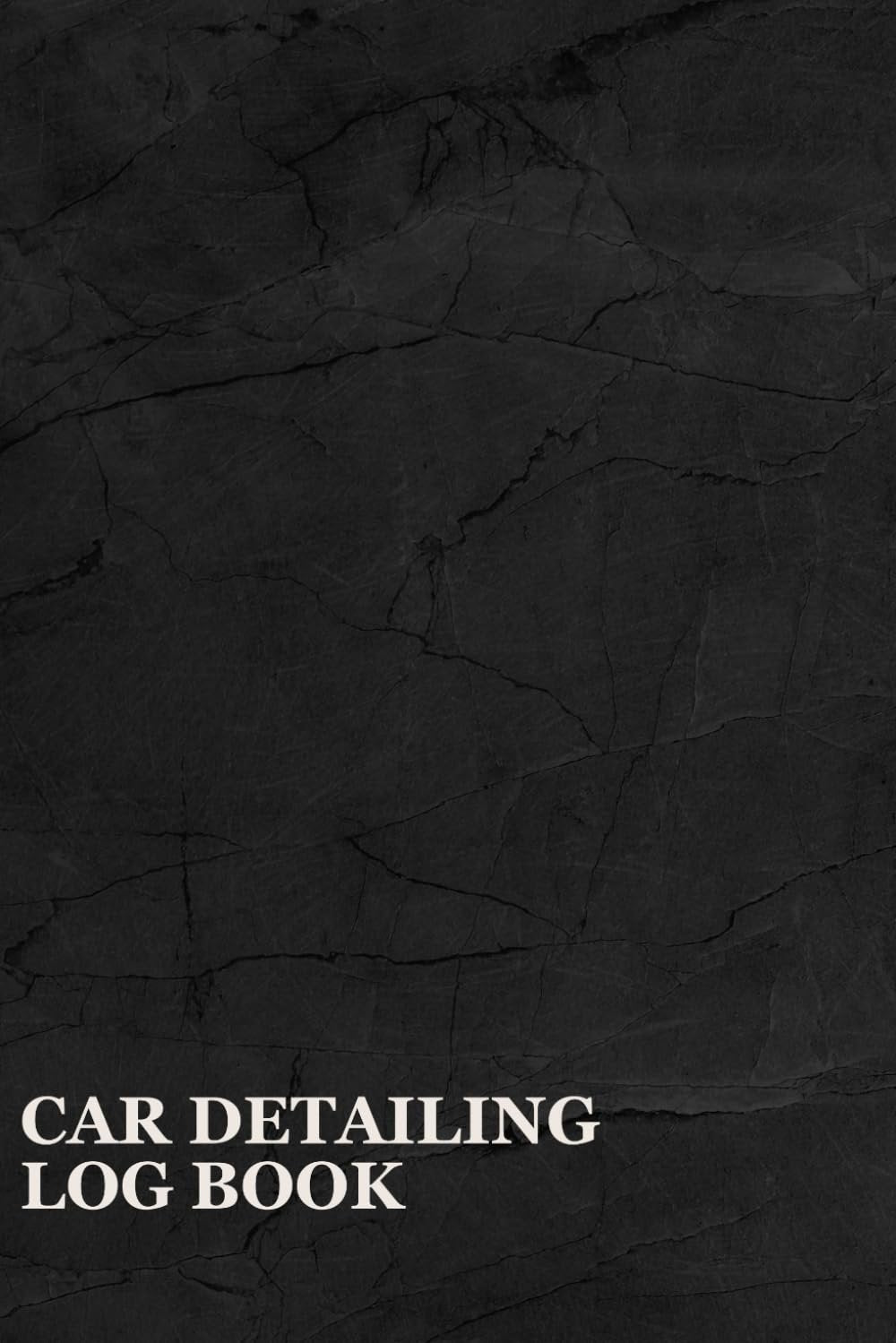 Car Detailing Log Book: A Notebook To Help You Stay Organized, Keep Track Of Important Details, And Provide Exceptional Service To Your Clients