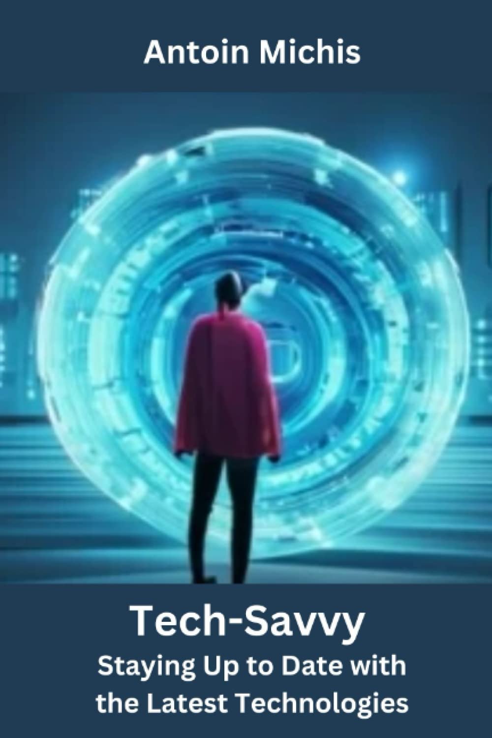 Tech-Savvy: Staying Up to Date with the Latest Technologies