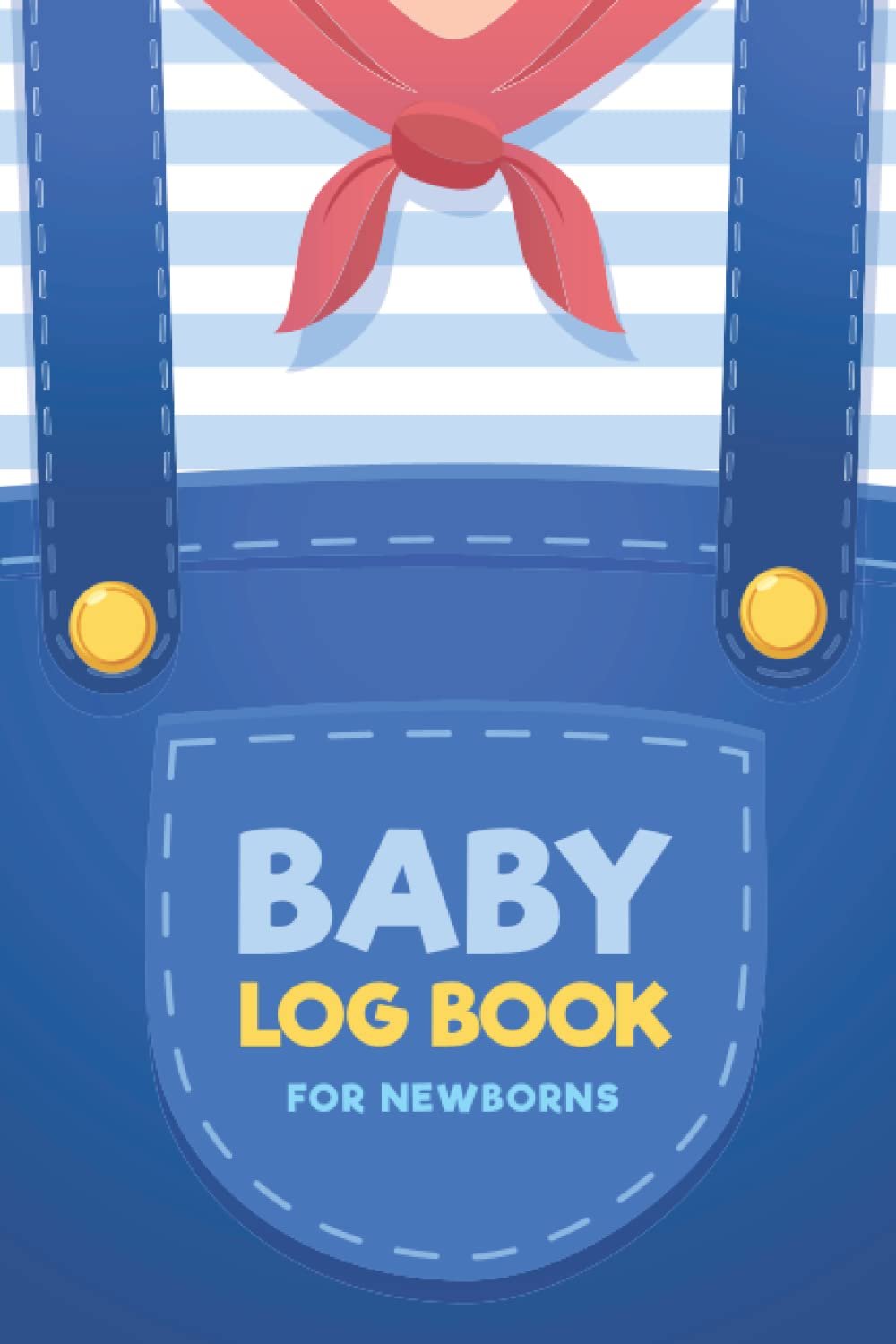 Baby Log Book For Newborns: Newborn Baby Log, Record Tracker Journal for New Mothers, Infant Breastfeeding, Nursing, Sleep and Diaper Change Tracker