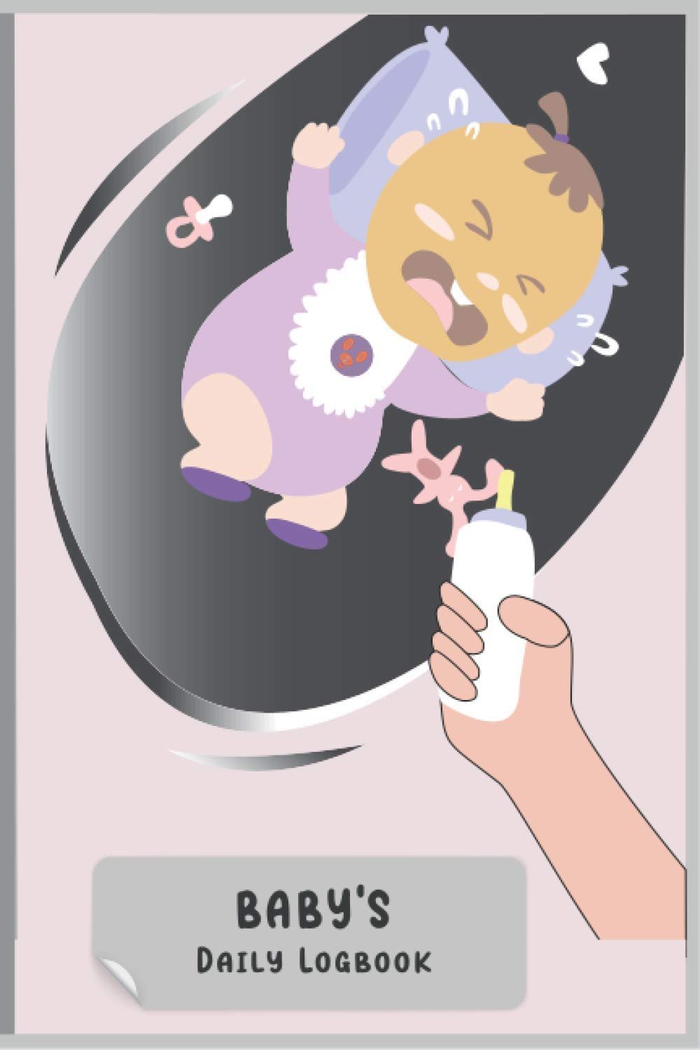 Baby's Logbook Planner: A Mom Needs to Her Baby's Monitoring of Feeding, Nursing, Daily Activities, Pee, Poops. Young Mom Babies Planner Book.