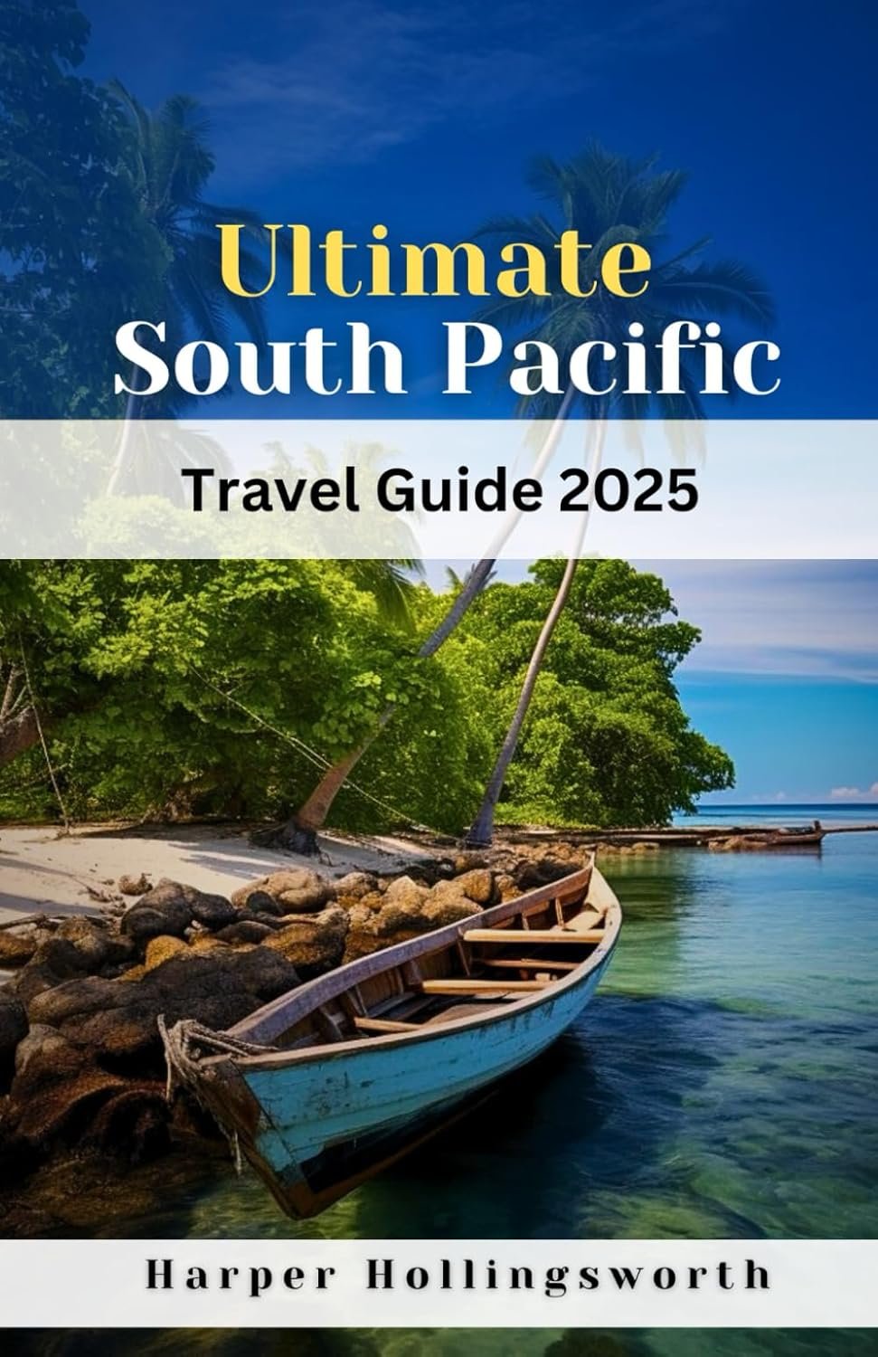 Ultimate South Pacific Travel Guide 2025: Island Adventures, Exotic Flavors & Epic Escapes to Unforgettable Outdoor Experiences