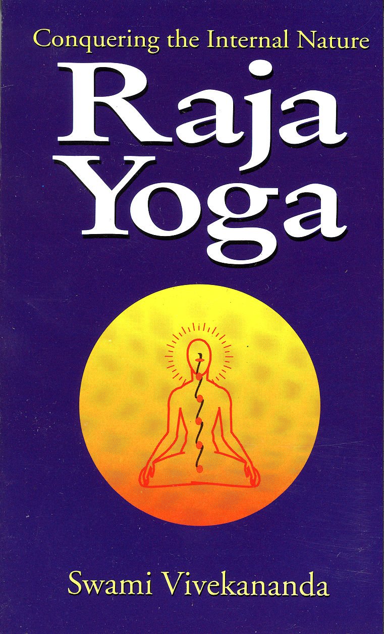 Raja Yoga or Conquering the Internal Nature