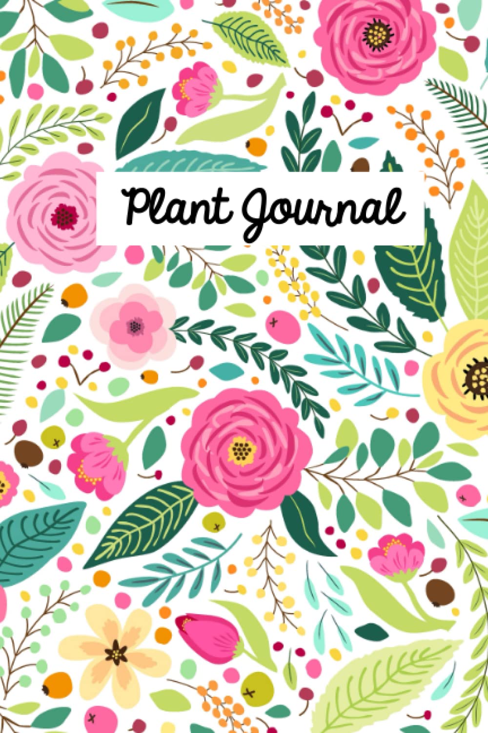Plant and Gardening Journal: Track plantings, watering, feeding, sunlight, weather, and design your garden