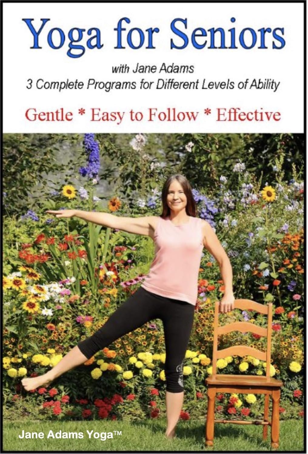 Yoga for Seniors with Jane Adams: Improve Balance, Strength & Flexibility with Gentle Senior Yoga. Includes 3 complete programs for different levels of ability.