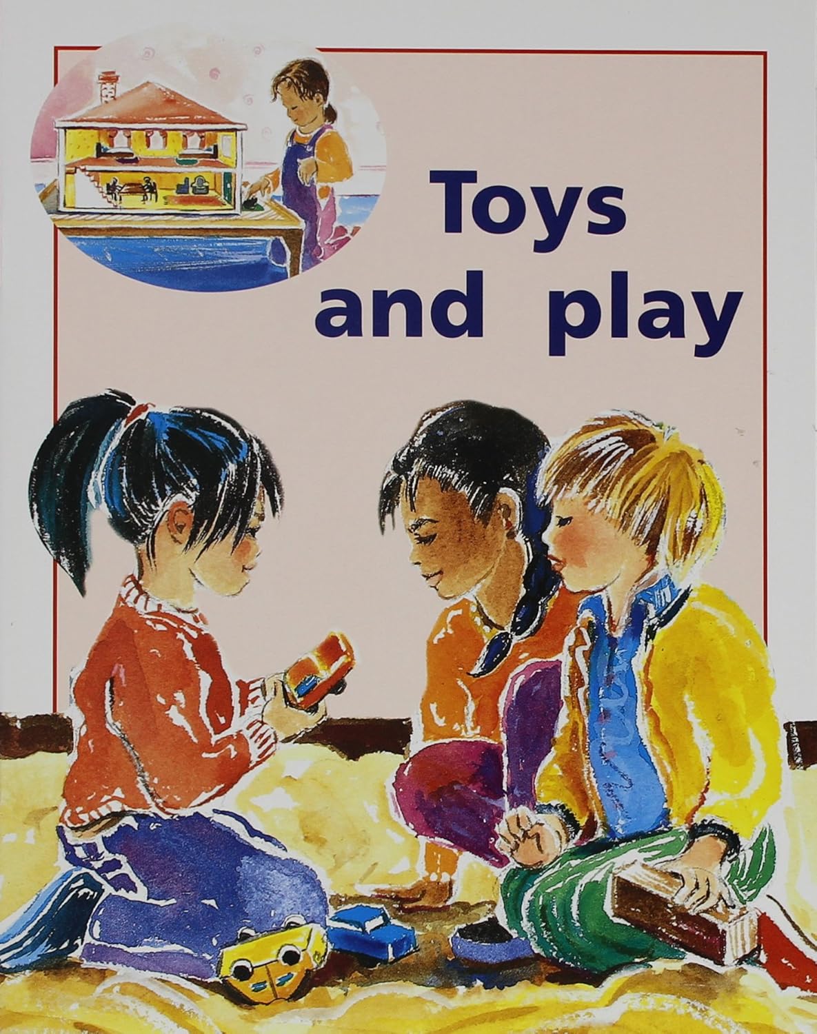 Toys and Play: Individual Student Edition Red (Levels 3-5)