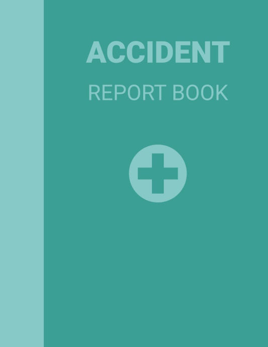Accident Report Book: Accident & Incident Log Book to Record All Incidents In Your Business, Workplace Health & Safety Reports, 8.5 x 11 Inches, 110 Pages
