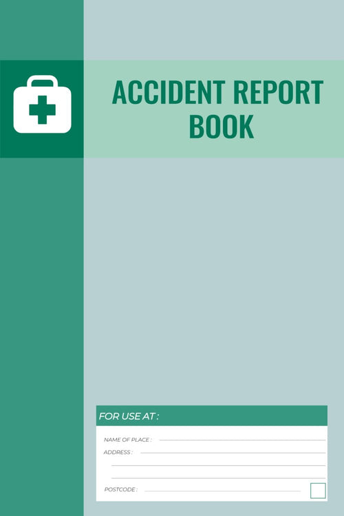 Accident Report Book: Accident & Incident Report Book / Health And Safety Record Book / Track All Your Accidents, Incidents & Injuries ( HSE Compliant Accident & Incident Record Log Book )
