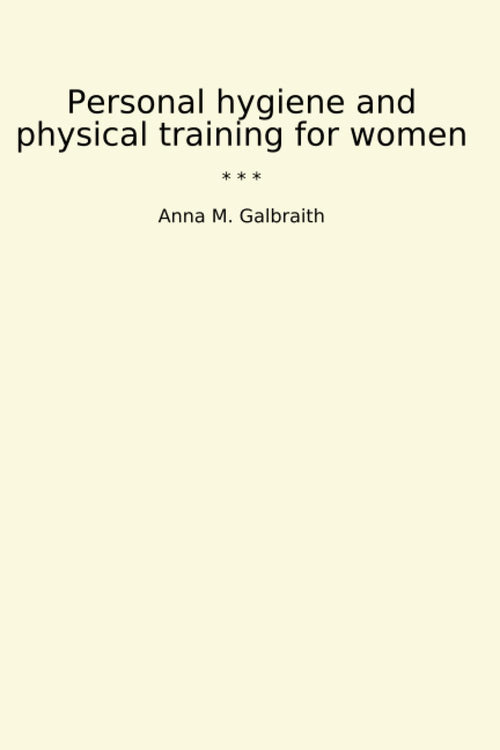 Personal hygiene and physical training for women