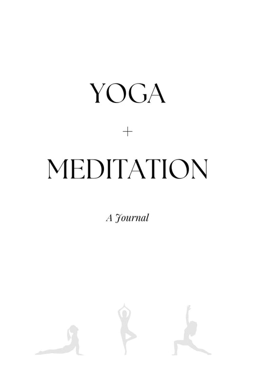 Yoga and Meditation: A Journal