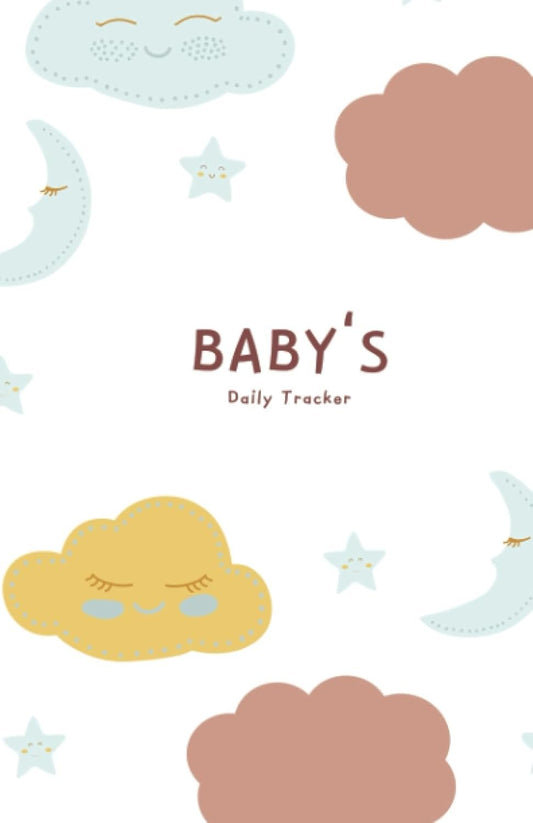 Baby's Daily Tracker - Easy to Keep Track of Newborn's Daily Routine Planner, Easy Format for Tracking to Schedule Nursing, Feeding, Sleep, Naps, Diaper, Medications. Detailed Care Journal Log Book for Mom and Pediatrician Visits 90 day 3 month