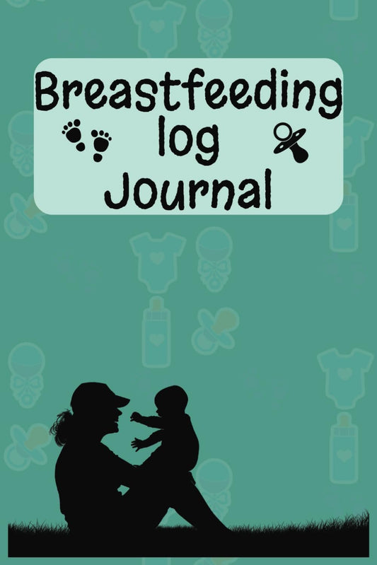 Breastfeeding Log Journal: Track Your Newborn's Feeding Schedule | Great Gift for New Mother's | Fill in Baby's Eating Habits 100 pages 6X9 in