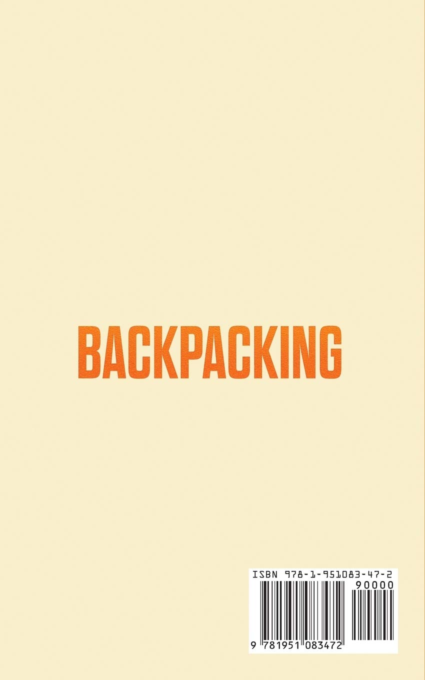 Backpacking: Beginners Guide to Planning, Picking Gear and Packing Food on Your First Backpacking Trip [Lingua Inglese]