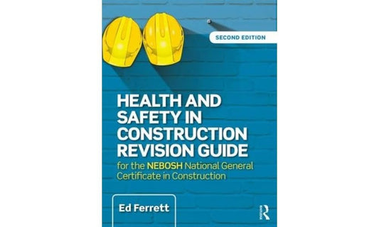Health and Safety in Construction Revision Guide: for the NEBOSH National Certificate in Construction Health and Safety