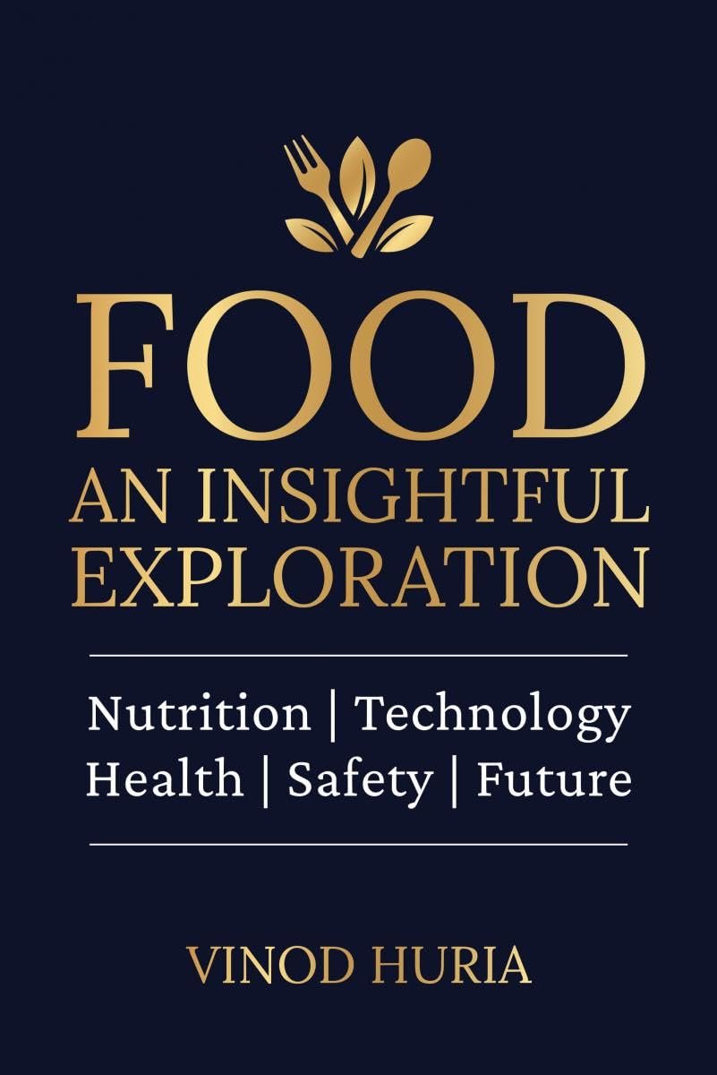 Food: An Insightful Exploration: Nutrition | Technology | Health | Safety | Future