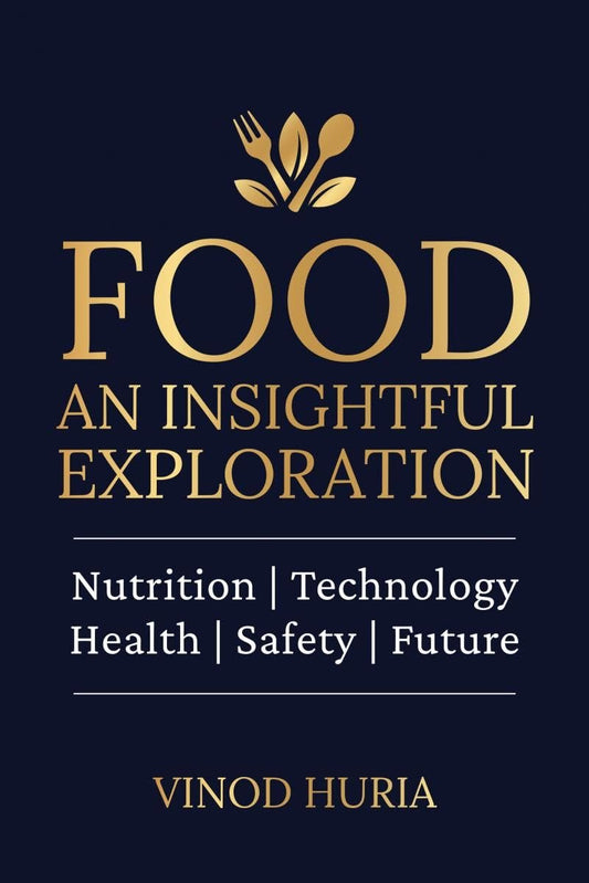 Food: An Insightful Exploration: Nutrition | Technology | Health | Safety | Future