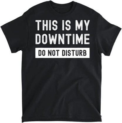 Funny Tech Work from Home Remote Worker This is My Downtime T-Shirt, Long Sleeve Shirt, Sweatshirt, Hoodie Unisex Adult Size Made in Canada