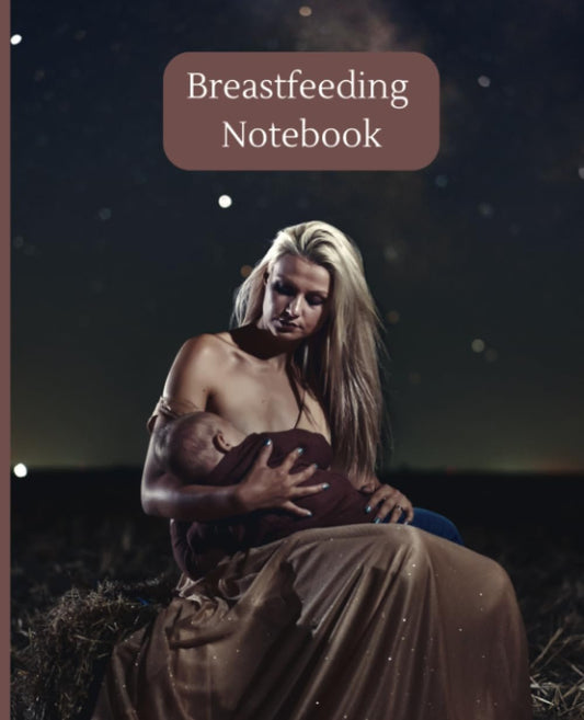 Nursing and Breastfeeding daily journey logbook: Notebook and tracker to Help Moms Keep Track of Baby's Feeding Schedule | Wide Ruled Notebook | Breastfeeding notebook wide ruled, 7.5 x 9.25, 120 Pages for moms