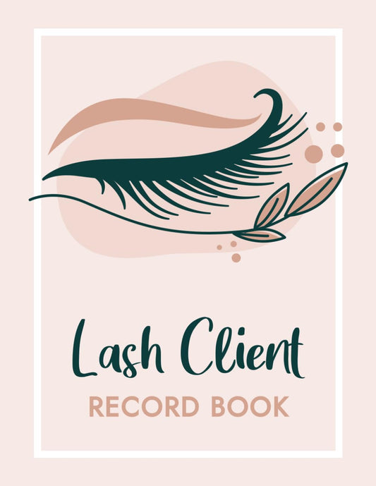 Lash Client Record Book: Lash Tech Client Book to Log Client's Profile, Preferences, Appointment, Lash Mapping, and More (Eyelash Client Book)