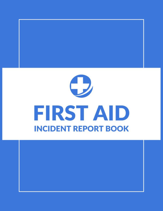 First Aid Incident Report Book: HSE Complaint Accident & Incident Log Book to Record All Incidences | Health & Safety Report Book for Workplaces & Schools