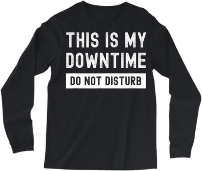 Funny Tech Work from Home Remote Worker This is My Downtime T-Shirt, Long Sleeve Shirt, Sweatshirt, Hoodie Unisex Adult Size Made in Canada
