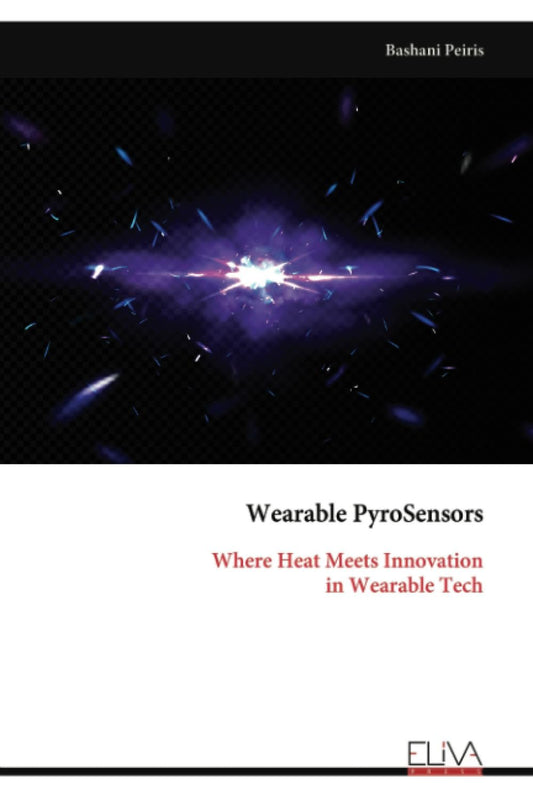 Wearable PyroSensors: Where Heat Meets Innovation in Wearable Tech