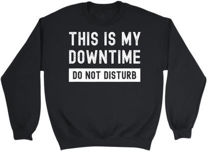 Funny Tech Work from Home Remote Worker This is My Downtime T-Shirt, Long Sleeve Shirt, Sweatshirt, Hoodie Unisex Adult Size Made in Canada