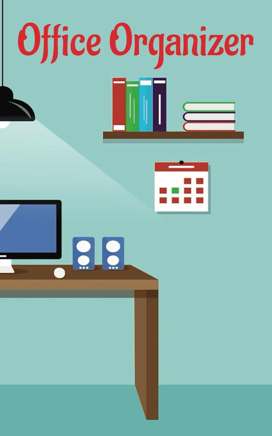 Office_Organizer: Take Control of Your Workspace Boost Productivity & Conquer Chaos The Ultimate Guide to Office Organization