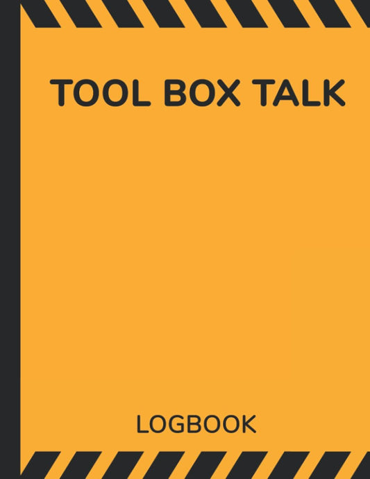 Tool Box Talk Logbook: Safety & Toolbox Meeting Journal for Offshore & Onshore Operations