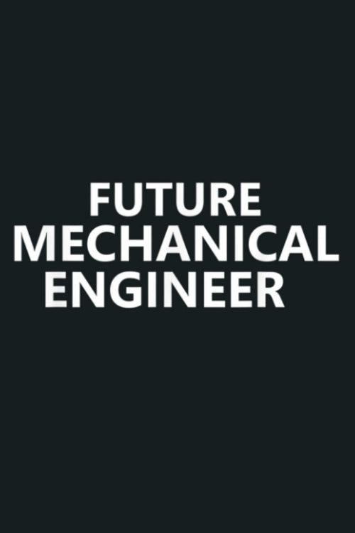 Future Mechanical Engineer Job Work Tech Machines Gift: Notebook Planner - 6x9 inch Daily Planner Journal, To Do List Notebook, Daily Organizer, 114 Pages