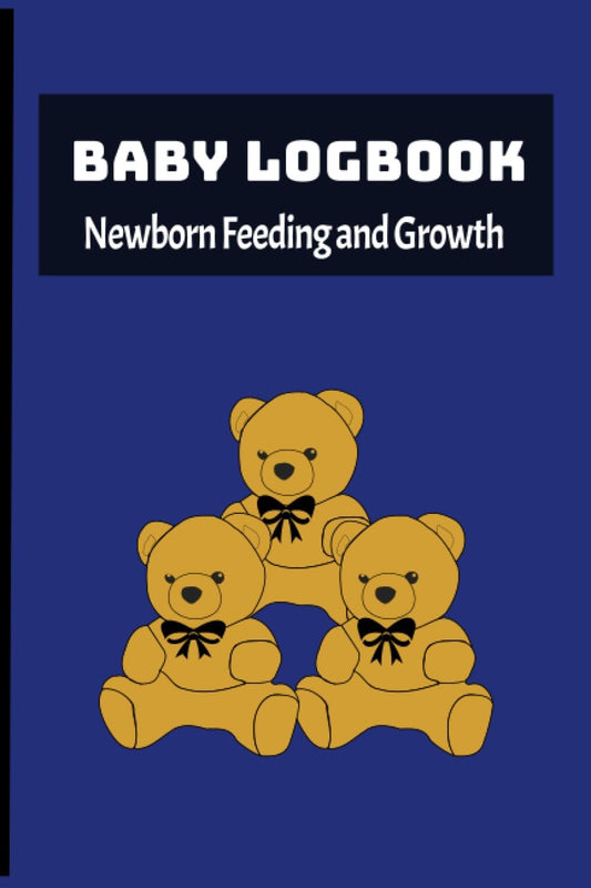 Baby Logbook Newborn Feeding and Growth: Track newborn feeding pump hand nursing bottle feeding monitor growth and more