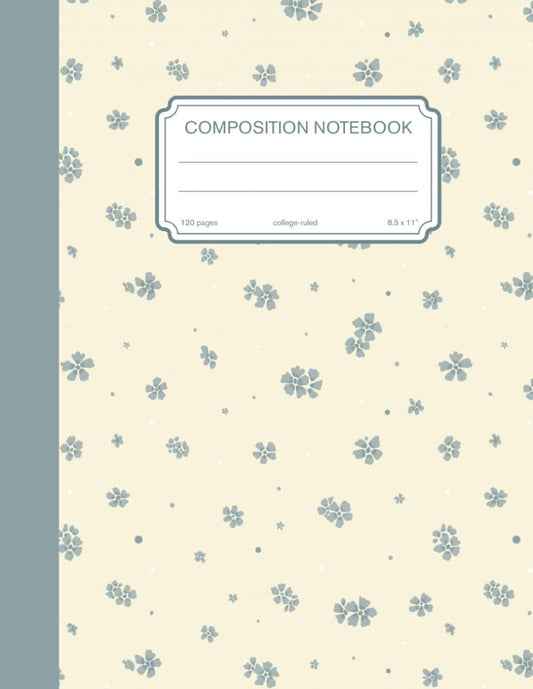 Composition Notebook Cream & Blue Floral: Cute College Ruled Composition Book, 8.5 x 11", Perfect for School, College, Work, Everyday Journaling