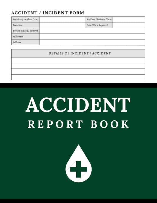 Accident Report Book A4: HSE Compliant Accident & Incident Log Book - First Aid Injury Record in School and Office & Workplaces ( Health and Safety Reports )
