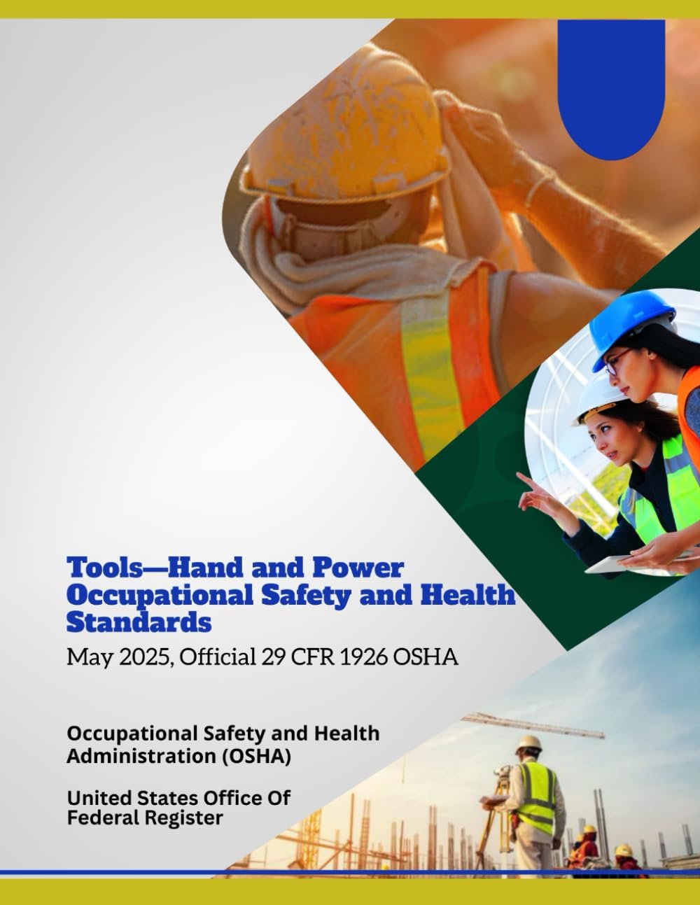 Tools—Hand and Power Occupational Safety and Health Standards: May 2025, Official 29 CFR 1926 OSHA