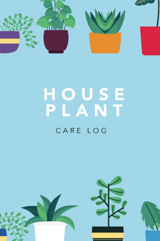 House Plant Care Log: Watering and Feeding care log for house plants | Owner and House sitting care planner for plants