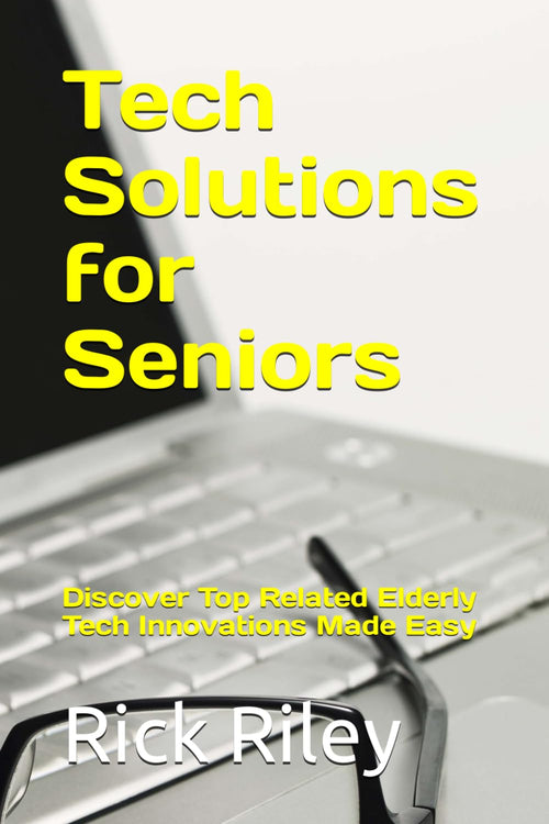 Tech Solutions for Seniors: Discover Top Related Elderly Tech Innovations Made Easy