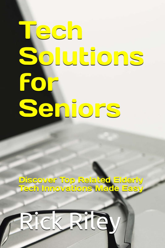 Tech Solutions for Seniors: Discover Top Related Elderly Tech Innovations Made Easy