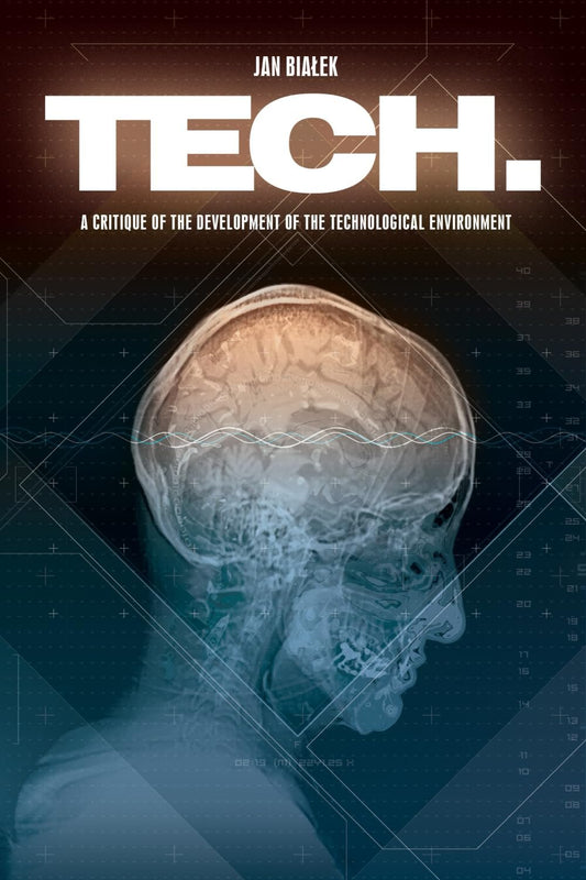 TECH.: A critique of the development of the technological environment.