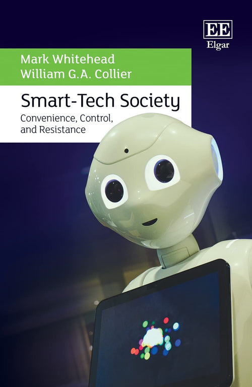 Smart-tech Society: Convenience, Control, and Resistance