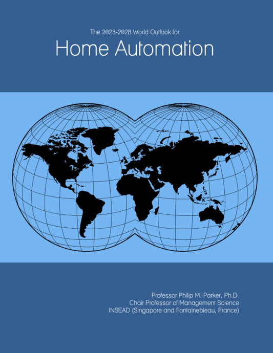 The 2023-2028 World Outlook for Home Automation