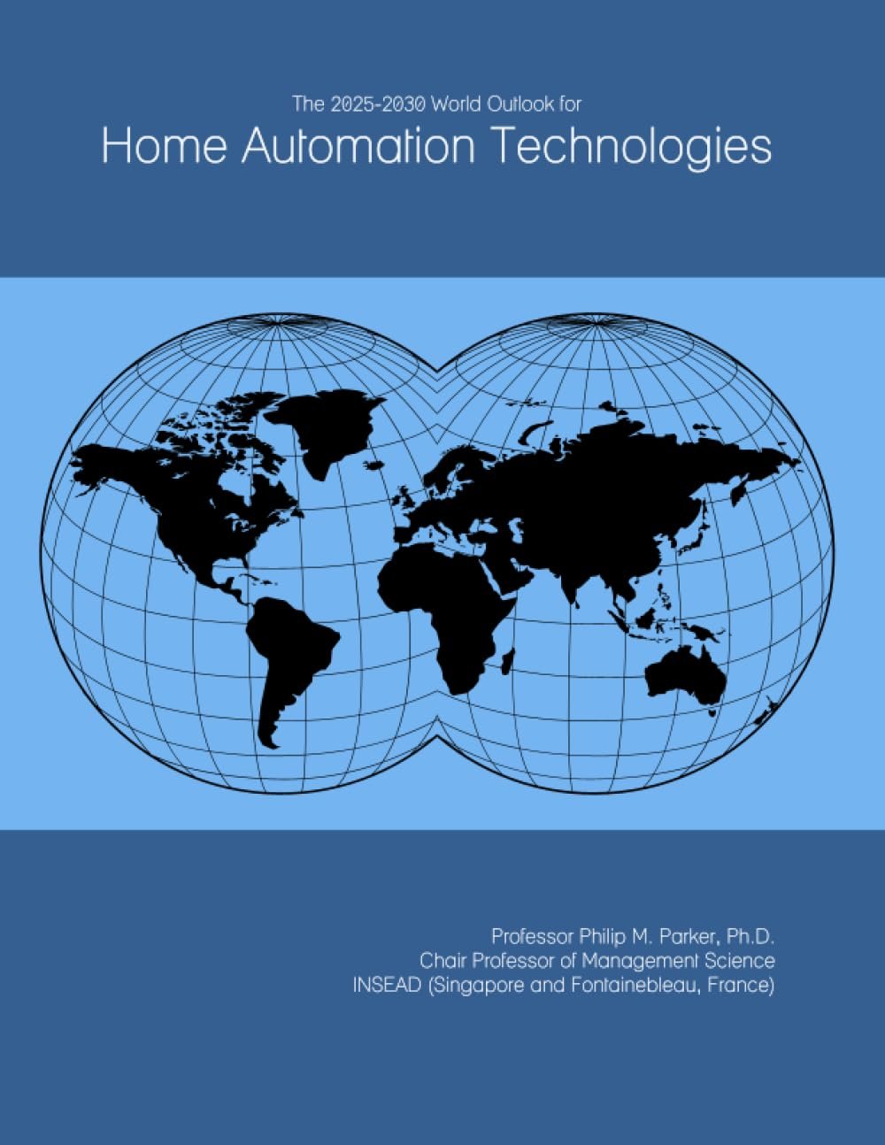 The 2025-2030 World Outlook for Home Automation Technologies
