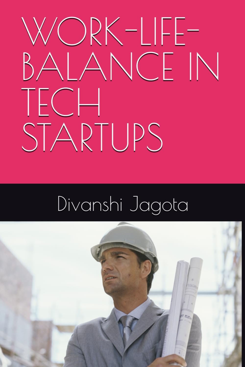 WORK-LIFE-BALANCE IN TECH STARTUPS