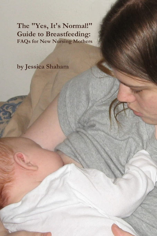 The "Yes, It's Normal!" Guide To Breastfeeding: FAQs For New Nursing Mothers