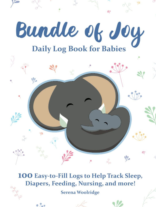 Bundle of Joy Daily Log Book for Babies: 100 Easy-to-Fill Logs to Help Track Sleep, Diapers, Feeding, Nursing, and more!