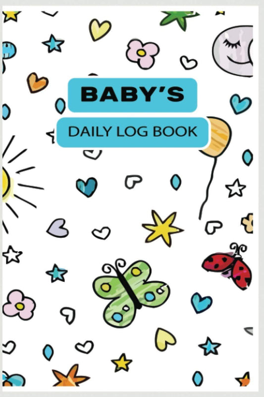 Baby's Daily Log Book for New Moms or Parents: Daily Monitoring of Brest Feeding, Nursing, Activities. New Mom's Baby Planner. Future Parents Gifts.